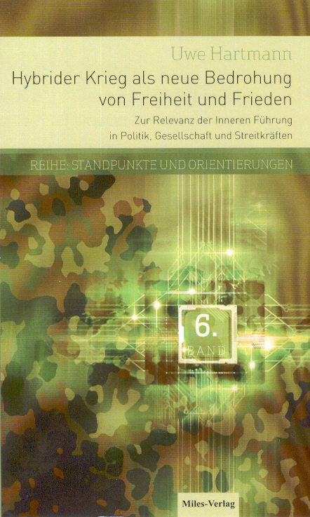 Hybrider Krieg als neue Bedrohung von Freiheit und Frieden - Uwe Hartmann