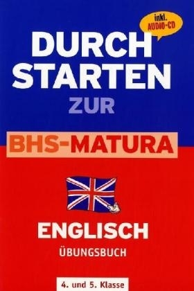 Durchstarten zur BHS-Matura Englisch 4./5. Klasse. Ãbungsbuch mit LÃ¶sungen und CD - Claudia Zekl