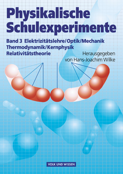 Physikalische Schulexperimente - Band 3 - Wolfgang Krug, Wolfgang Oehme