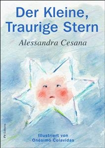 Der Kleine, Traurige Stern - Alessandra Cesana, Onésimo Colavidas