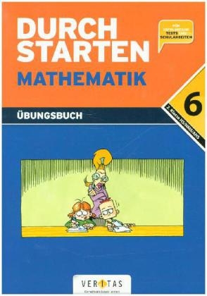 Durchstarten Mathematik - Dein Übungsbuch, 6. Schulstufe - 