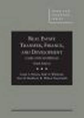 Cases and Materials on Real Estate Transfer, Finance, and Development - Grant S. Nelson, Dale A. Whitman, Ann M. Burkhart, R. Wilson Freyermuth