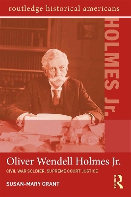 Oliver Wendell Holmes, Jr. - Susan-Mary Grant