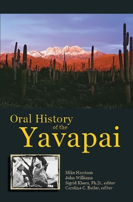 Oral History of the Yavapai - Mike Harrison, John Williams