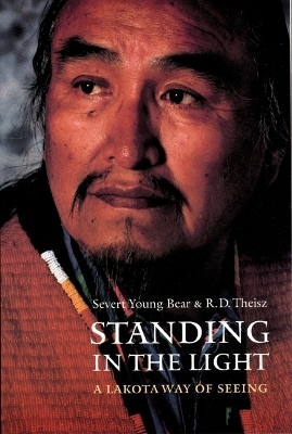 Standing in the Light - R. D. Theisz, Severt Young Bear