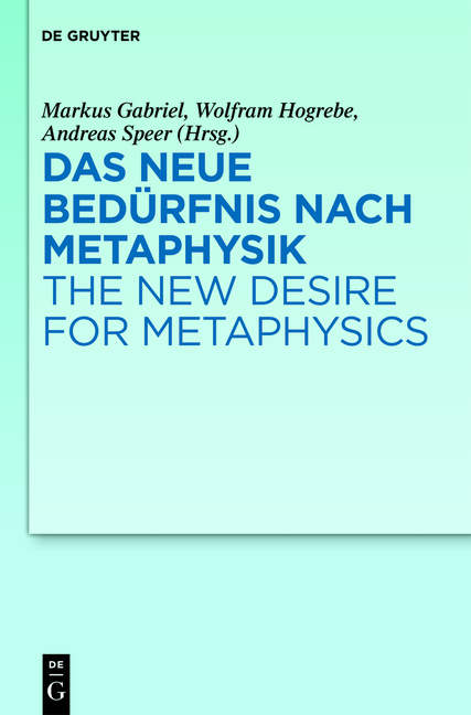 Das neue Bedürfnis nach Metaphysik / The New Desire for Metaphysics - 