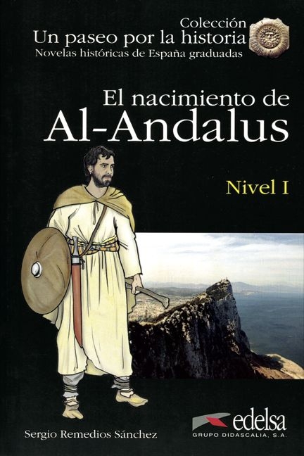 Un paseo por la historia / El nacimiento de Al-Andalus - Sergio Remedios Sánchez