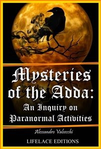 Mysteries of the Adda: An Inquiry on Paranormal Activities -  Alessandro Valsecchi
