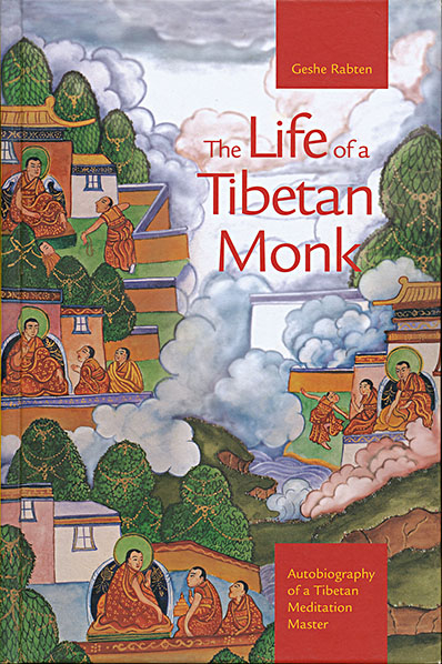 The Life of a Tibetan Monk - Gesche Rabten