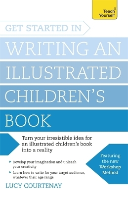Get Started in Writing an Illustrated Children's Book - Lucy Courtenay