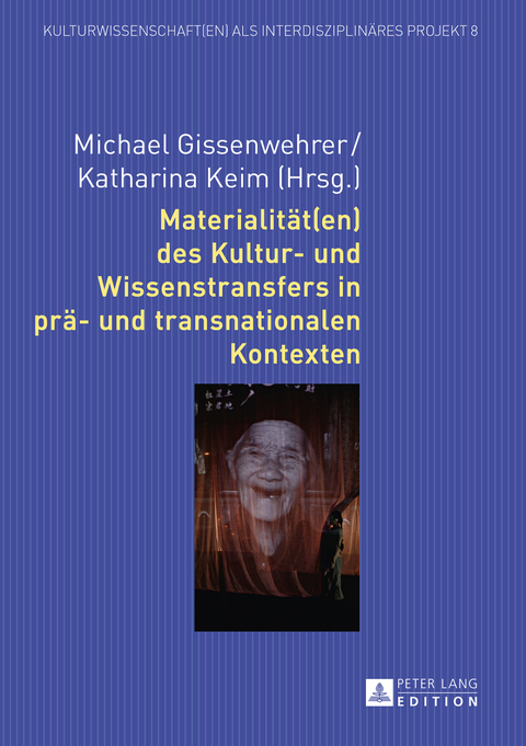 Materialität(en) des Kultur- und Wissenstransfers in prä- und transnationalen Kontexten - 