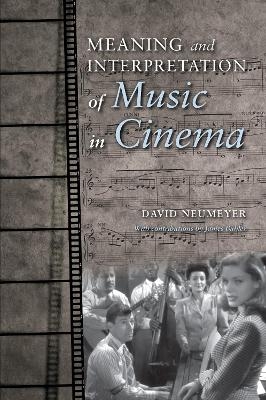 Meaning and Interpretation of Music in Cinema - David P. Neumeyer
