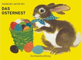 Das Osternest - Ingeborg Meyer-Rey, Erika Engel