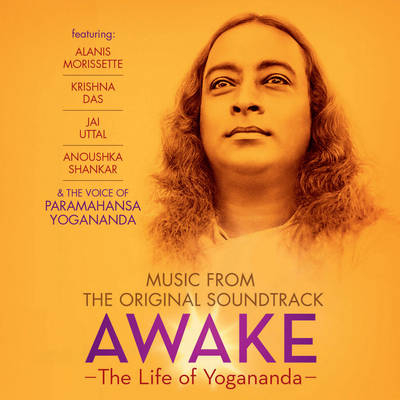 Awake: the Life of Yoaganada Ost - Paramahansa Yogananda
