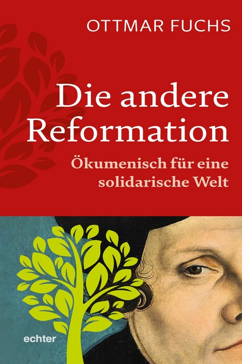 Die andere Reformation -  Ottmar Fuchs