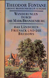 Wanderungen durch die Mark Brandenburg. Grosse Brandenburger Ausgabe / Das Ländchen Friesack und die Bredows. Unbekannte und vergessene Geschichten aus der Mark Brandenburg II - Theodor Fontane