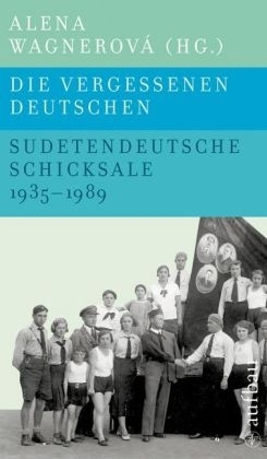 Helden der Hoffnung - Die anderen Deutschen aus den Sudeten 1935-1989 - 