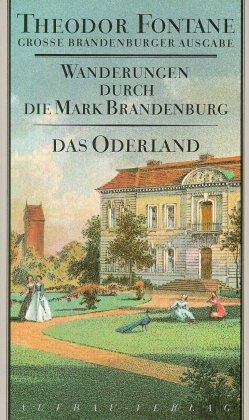 Wanderungen durch die Mark Brandenburg. Grosse Brandenburger Ausgabe / Das Oderland. Barnim-Lebus - Theodor Fontane