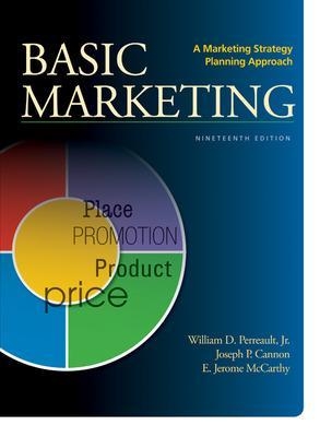 BASIC MARKETING - William Perreault, Joseph Cannon, E. Jerome McCarthy