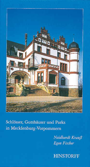 Schlösser, Gutshäuser und Parks in Mecklenburg-Vorpommern - Neidhardt Krauss