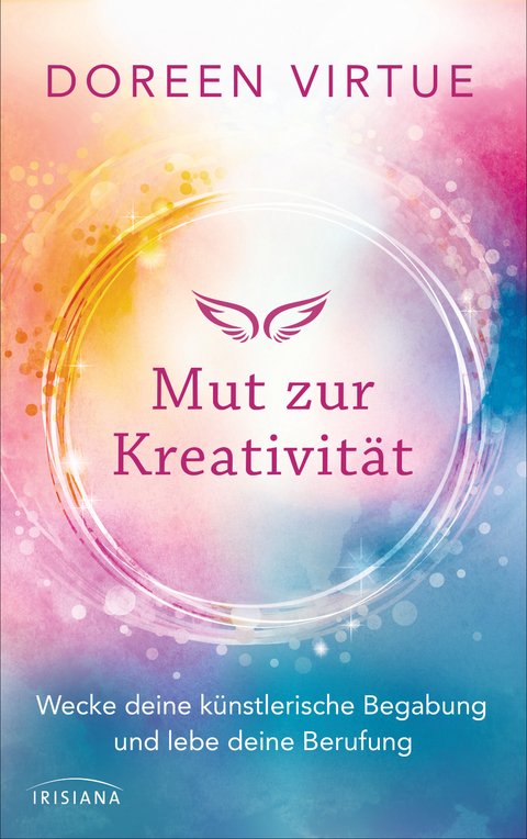 Mut zur Kreativität -  Doreen Virtue