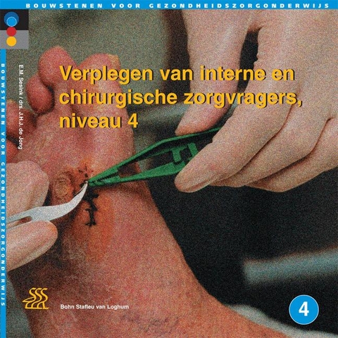 Verplegen Van Interne En Chirurgische Zorgvragers / Niveau 4 - J H J De Jong, E M Sesink