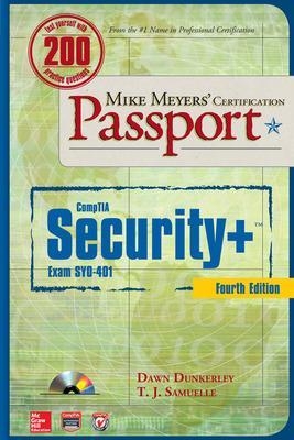 Mike Meyers’ CompTIA Security+ Certification Passport, Fourth Edition  (Exam SY0-401) - Dawn Dunkerley, T. J. Samuelle