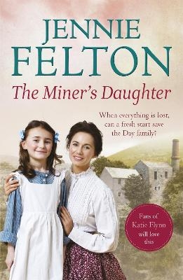 The Miner's Daughter - Jennie Felton