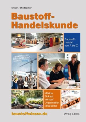 Baustoff-Handelskunde - Marco Emken, Marc-Oliver Windbacher