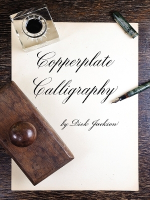 Copperplate Calligraphy - Dick Jackson