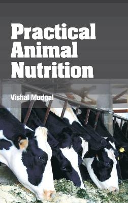 Practical Animal Nutrition - Vishal Mudgal