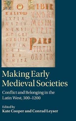 Making Early Medieval Societies - 