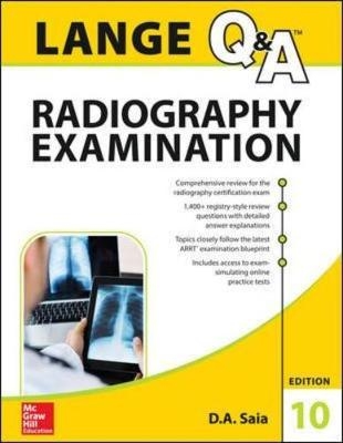 LANGE Q&A Radiography Examination, Tenth Edition - D.A. Saia