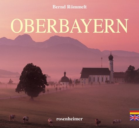 Oberbayern - Bernd Römmelt