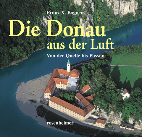 Die Donau aus der Luft - Franz X Bogner