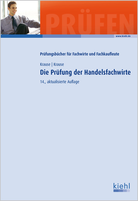 Die Prüfung der Handelsfachwirte - Günter Krause, Bärbel Krause