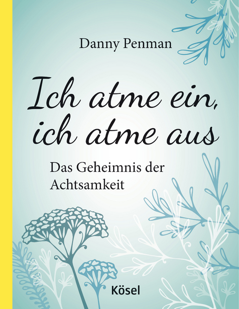 Ich atme ein, ich atme aus -  Daniel Penman