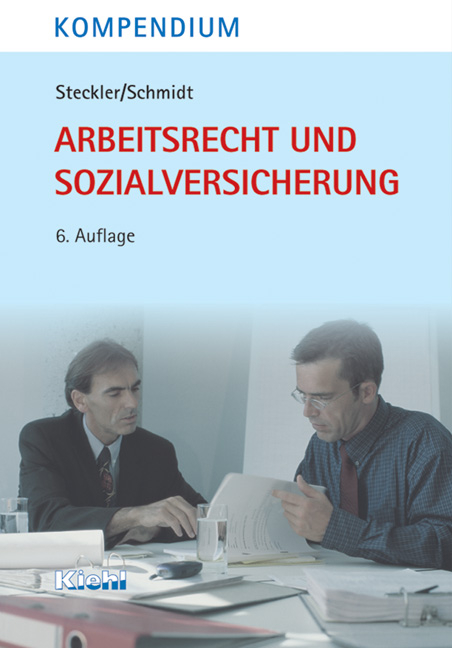 Kompendium Arbeitsrecht und Sozialversicherung - Brunhilde Steckler, Christa Schmidt