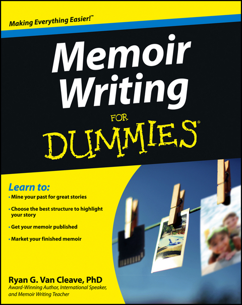 Memoir Writing For Dummies - Ryan G. Van Cleave