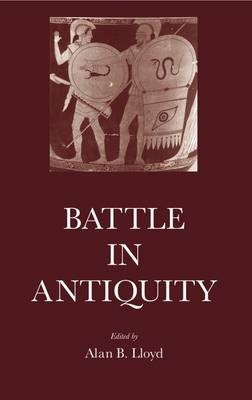 Battle in Antiquity - Alan B. Lloyd