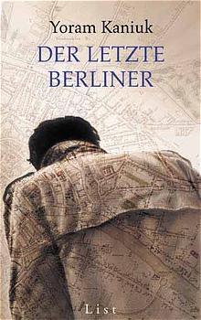 Der letzte Berliner - Yoram Kaniuk