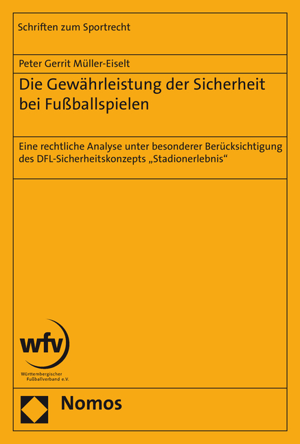 Die Gewährleistung der Sicherheit bei Fußballspielen - Peter Gerrit Müller-Eiselt