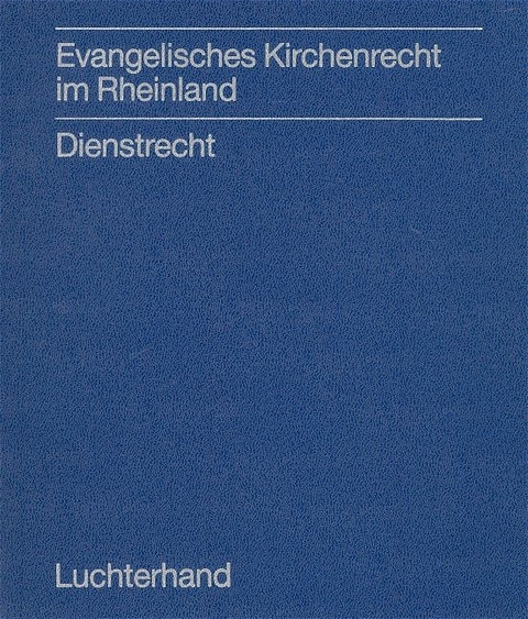 Evangelisches Kirchenrecht im Rheinland - Dienstrecht - 