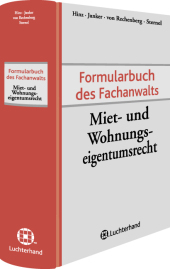 Formularbuch des Fachanwalts Miet- und Wohnungseigentumsrecht - Werner Hinz, Hartmut von Rechenberg, Friedemann Sternel, Walter Junker