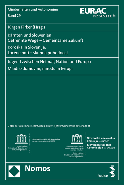 Kärnten und Slowenien: Getrennte Wege - Gemeinsame Zukunft. Koroska in Slovenija: Locene poti - skupna prihodnost - 