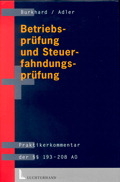 Betriebsprüfung und Steuerfahndungsprüfung - Jörg Burkhard, Jens H. Adler