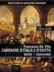 Breve storia di Napoleone Bonaparte vol. 2 (ebook + audiolibro) - Francesco De Vito