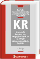 Gemeinschaftskommentar zum Kündigungsschutzgesetz und zu sonstigen kündigungsschutzrechtlichen Vorschriften (KR) - Friedrich Becker, Gerhard Etzel, Peter Bader