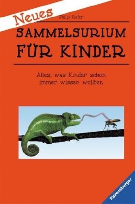 Neues Sammelsurium für Kinder - Philip Kiefer