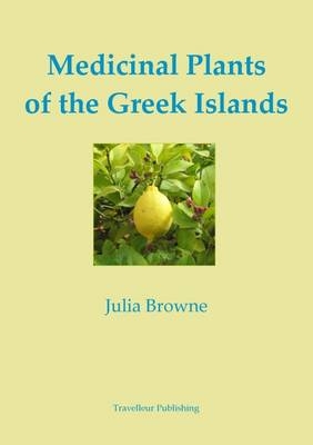 Medicinal Plants of the Greek Islands - Julia Browne